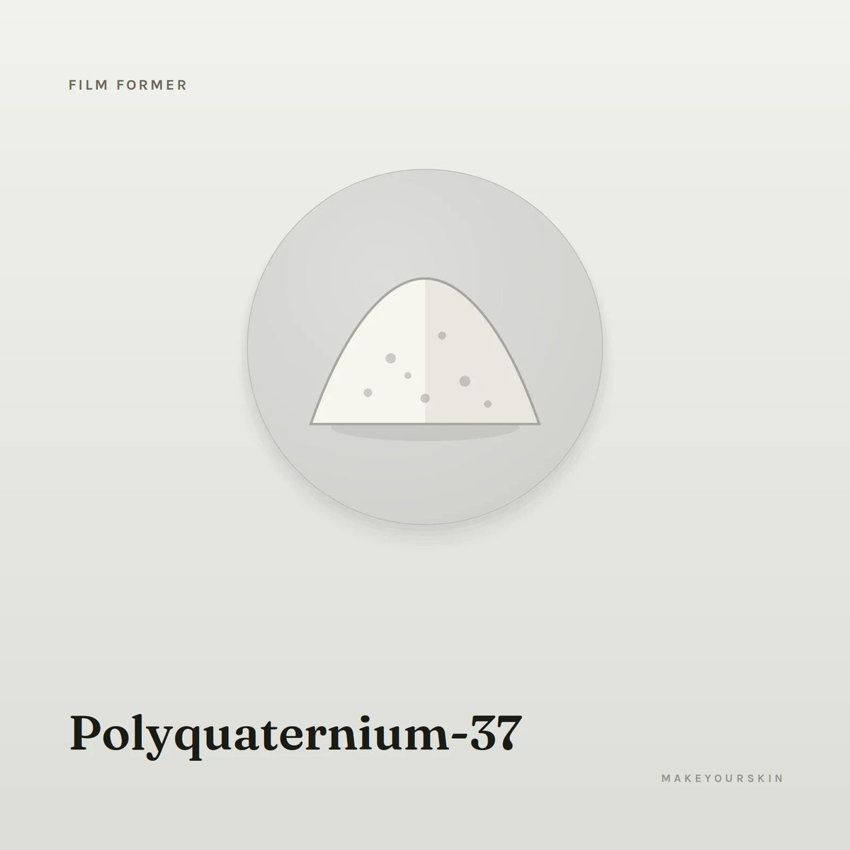 Polyquaternium-37 — powder, Global — MakeYourSkin