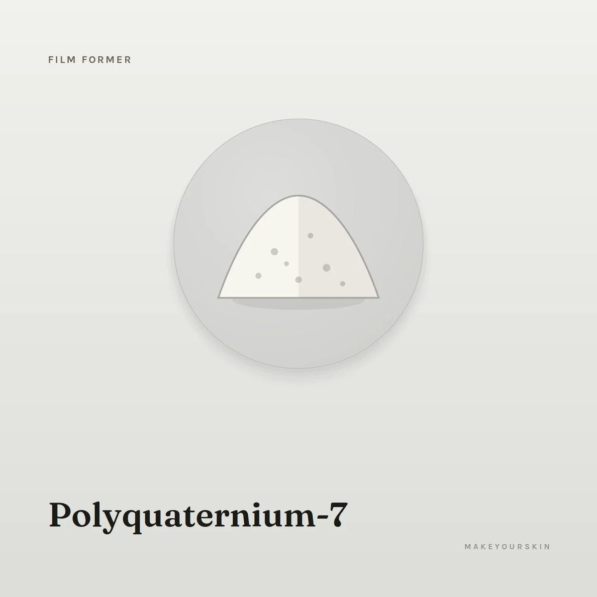 Polyquaternium-7 — powder, Global — MakeYourSkin
