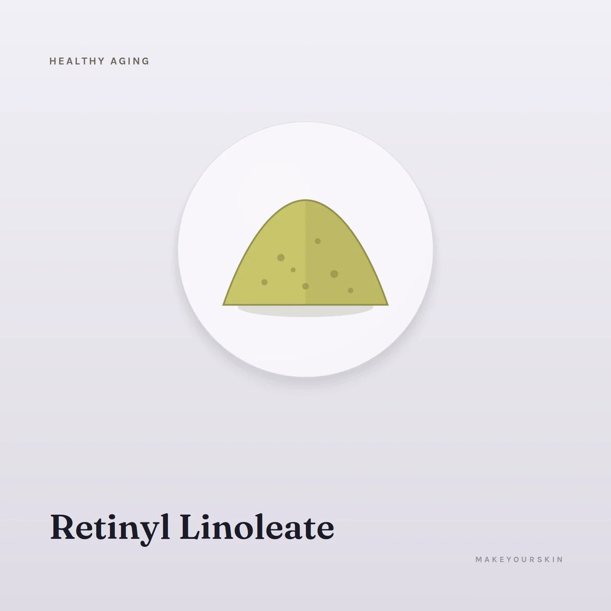 Retinyl Linoleate — powder, Global — MakeYourSkin