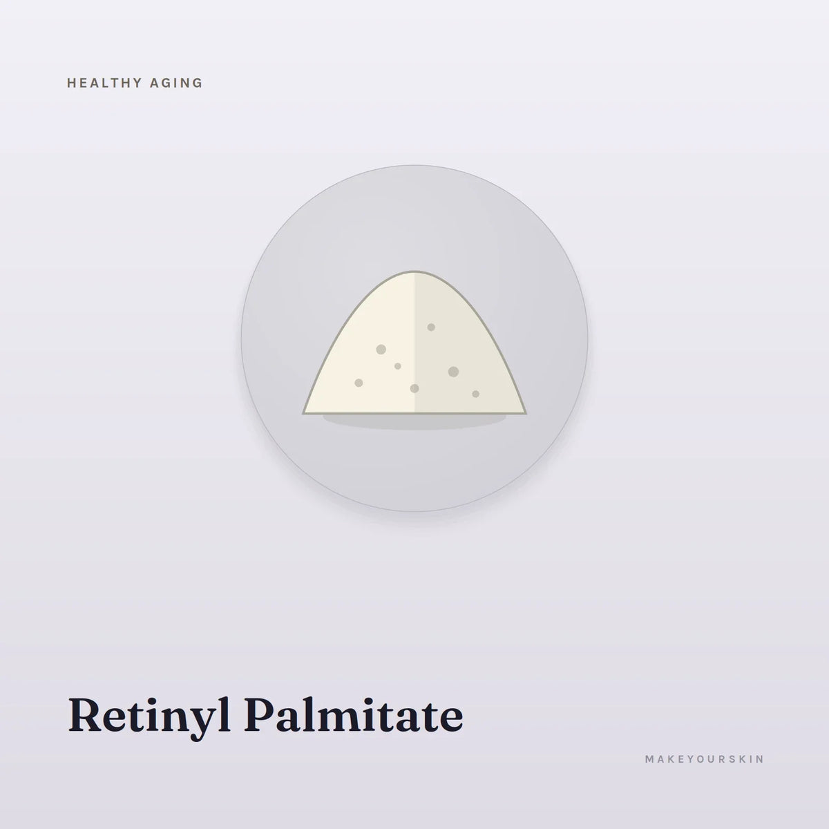 Retinyl Palmitate — powder, Global — MakeYourSkin