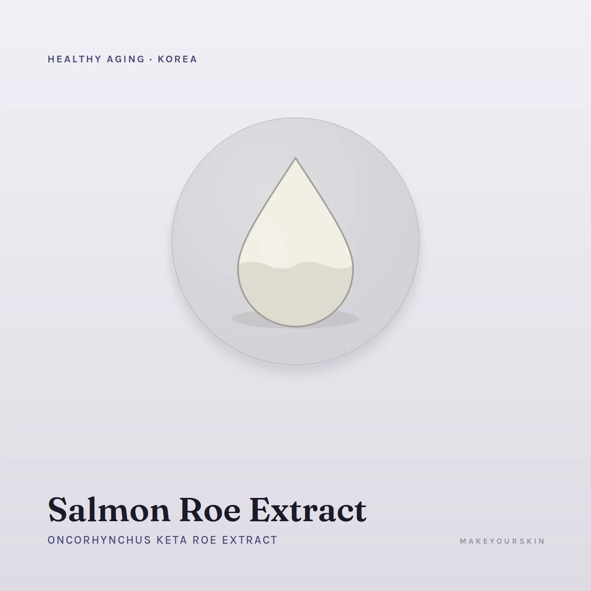 Salmon Roe Extract (Oncorhynchus Keta Roe Extract) — liquid, Korea · Japan — MakeYourSkin