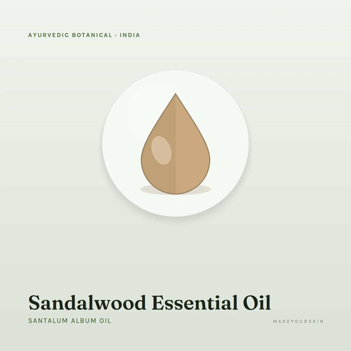 Sandalwood Essential Oil (Santalum Album Oil) — oil, India · Ayurveda — MakeYourSkin