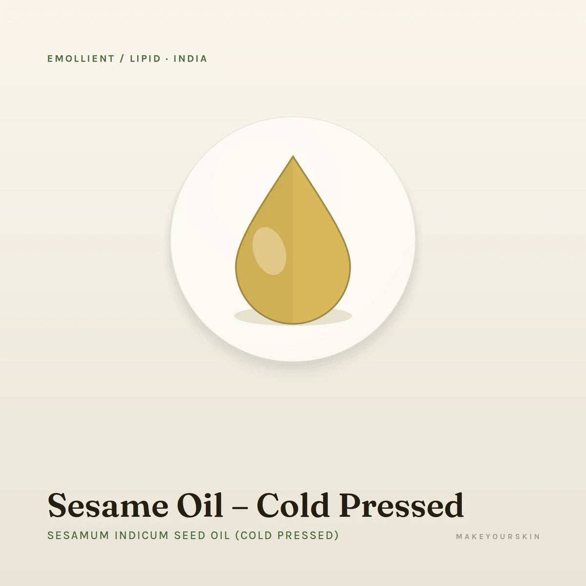 Sesame Oil – Cold Pressed (Sesamum Indicum Seed Oil (Cold Pressed)) — oil, India · Ayurveda — MakeYourSkin