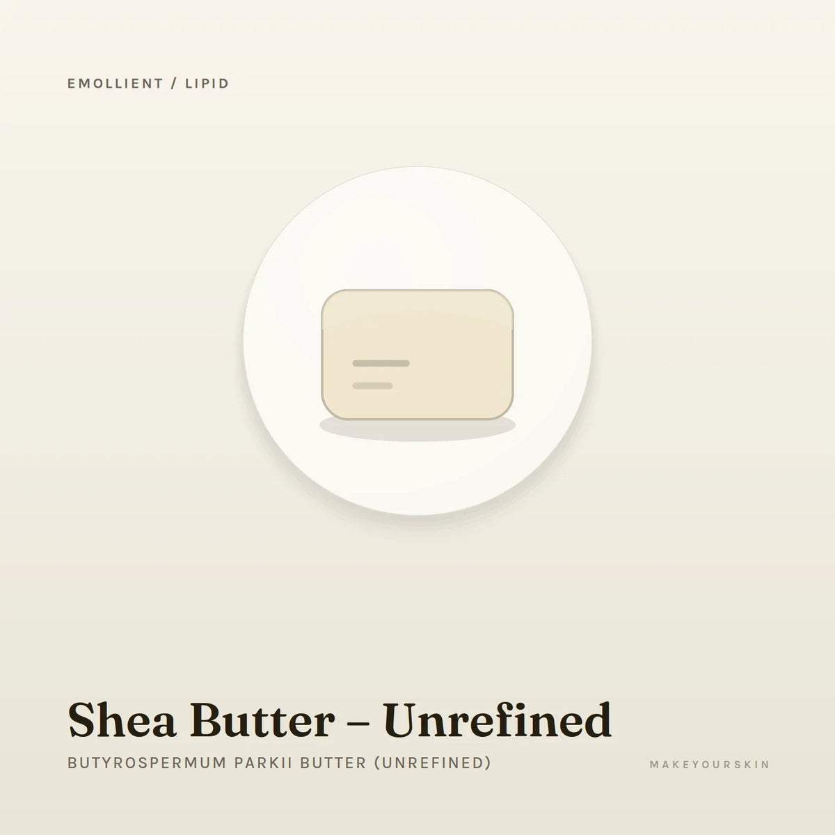 Shea Butter – Unrefined (Butyrospermum Parkii Butter (Unrefined)) — butter, Global — MakeYourSkin