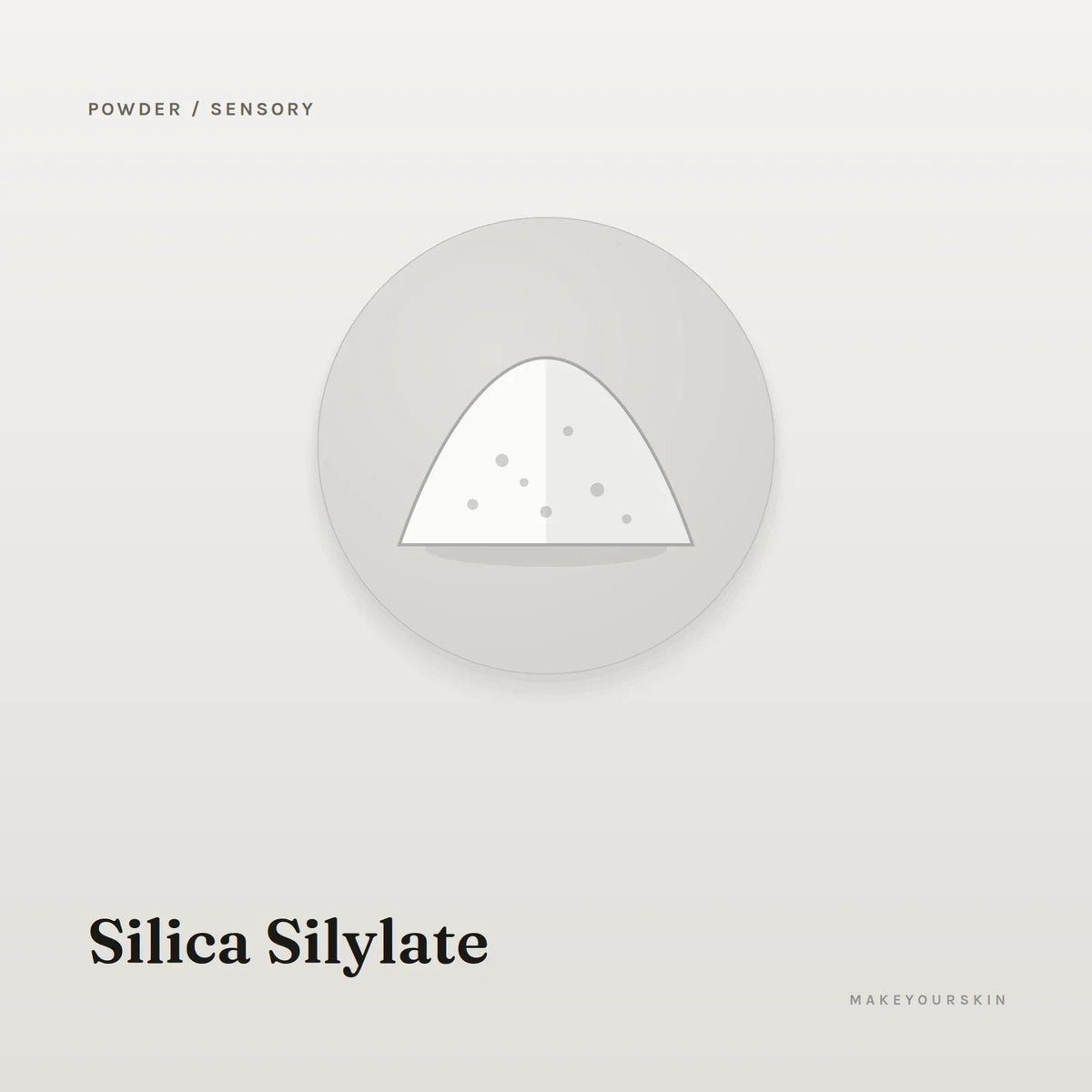 Silica Silylate — powder, Global — MakeYourSkin