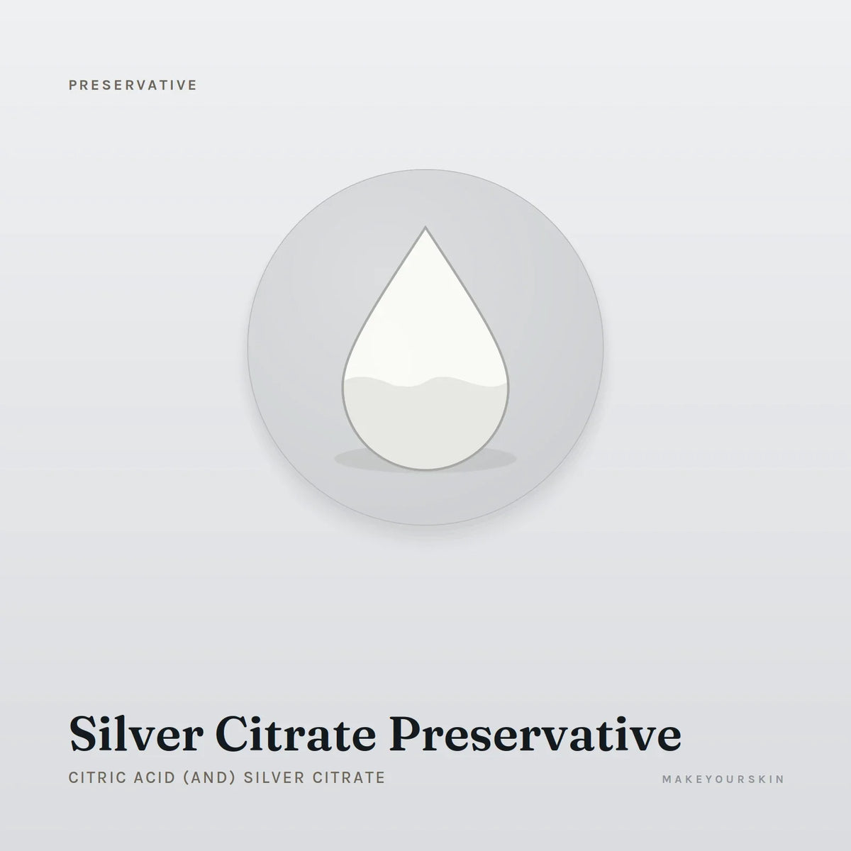 Silver Citrate Preservative (Citric Acid (and) Silver Citrate) — liquid, Global — MakeYourSkin
