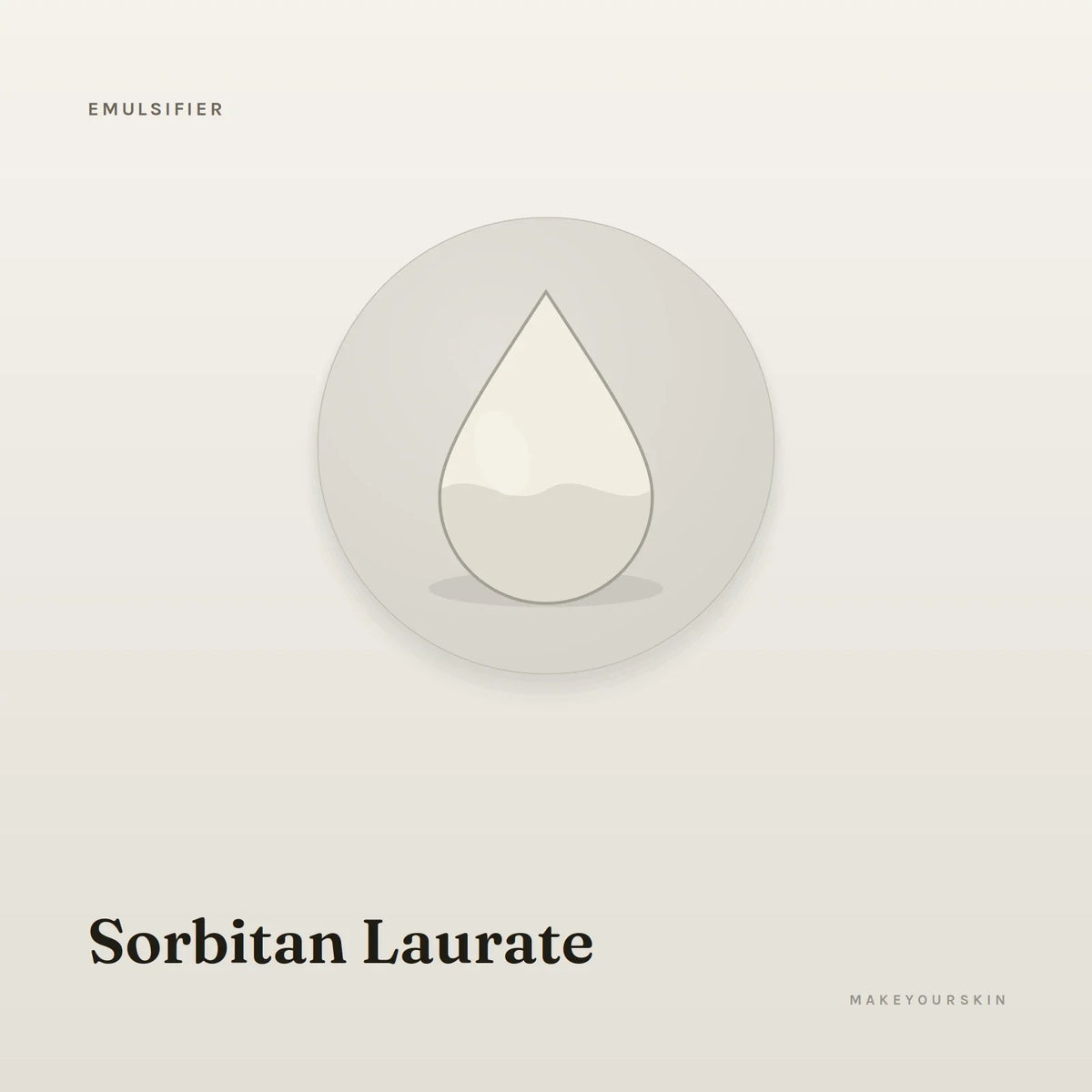 Sorbitan Laurate — liquid, Global — MakeYourSkin