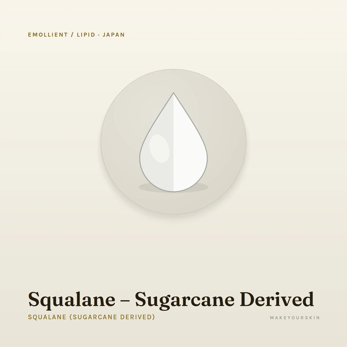Squalane – Sugarcane Derived (Squalane (Sugarcane Derived)) — oil, Japan · J-Beauty — MakeYourSkin