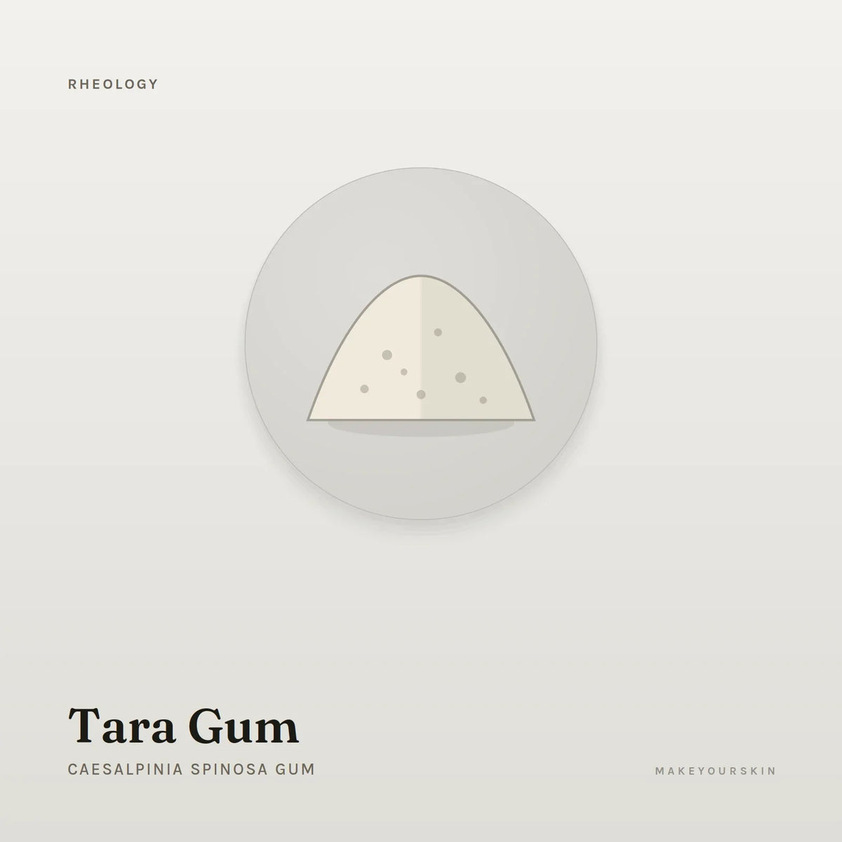 Tara Gum (Caesalpinia Spinosa Gum) — powder, Global — MakeYourSkin