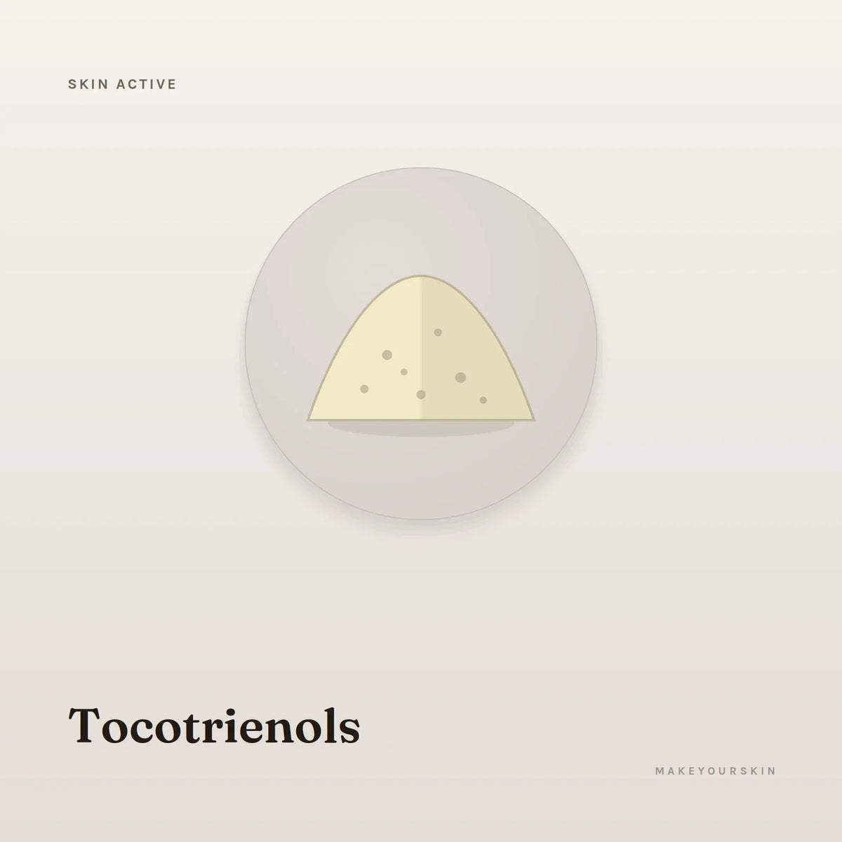 Tocotrienols — powder, Global — MakeYourSkin