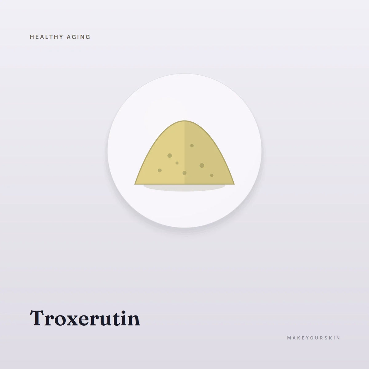 Troxerutin — powder, Global — MakeYourSkin