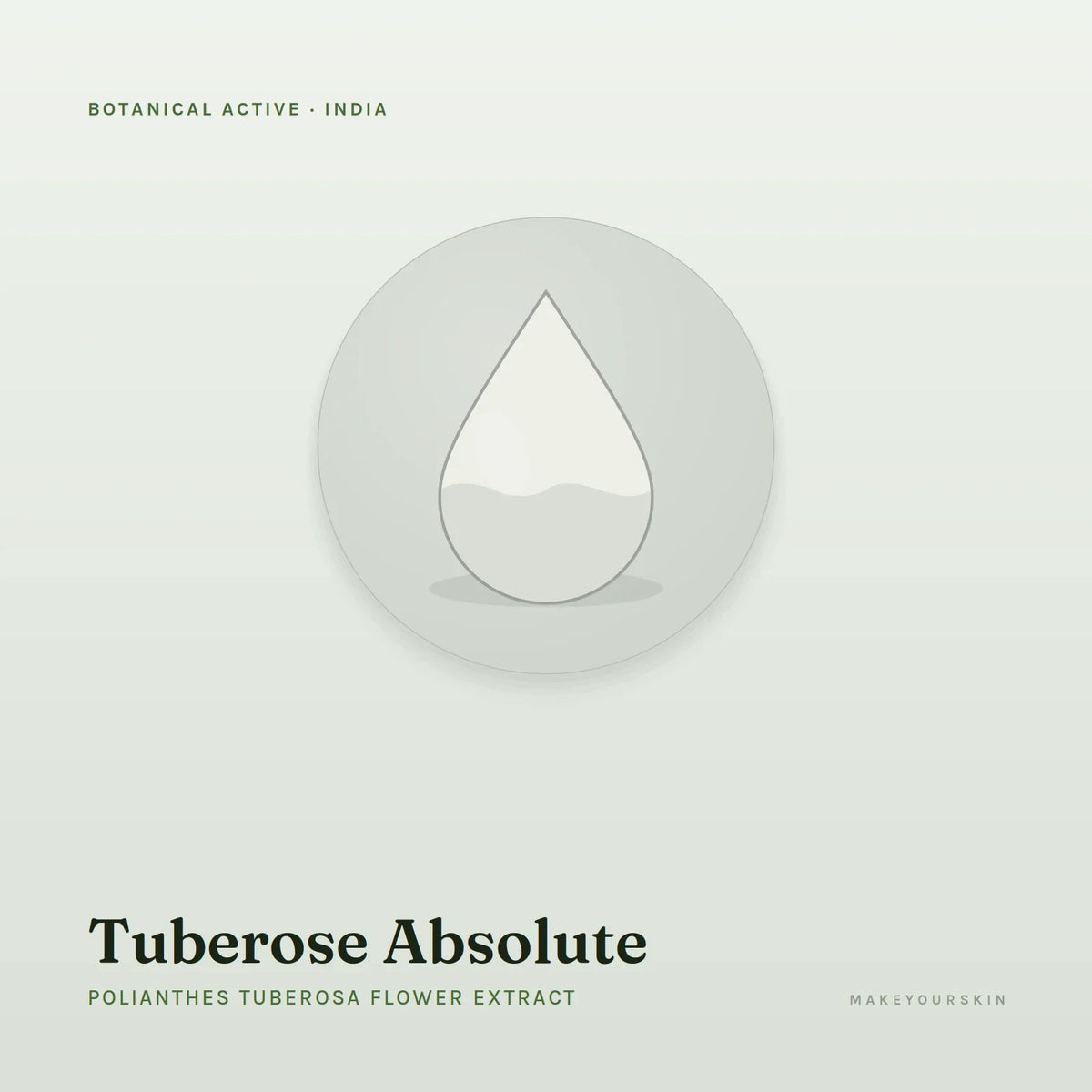 Tuberose Absolute (Polianthes Tuberosa Flower Extract) — liquid, India · Ayurveda — MakeYourSkin