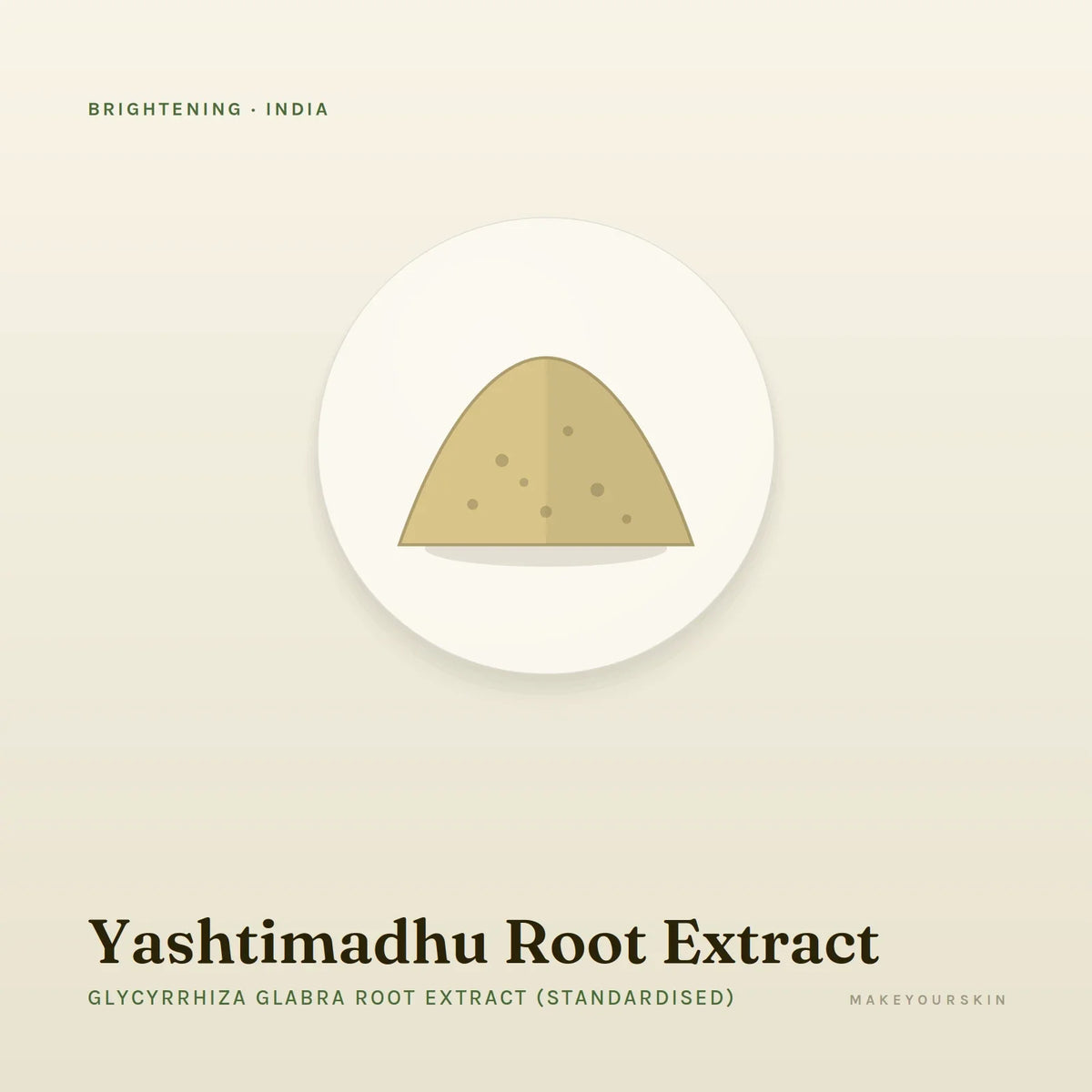 Yashtimadhu Root Extract (Glycyrrhiza Glabra Root Extract (Standardised)) — powder, India · Ayurveda — MakeYourSkin