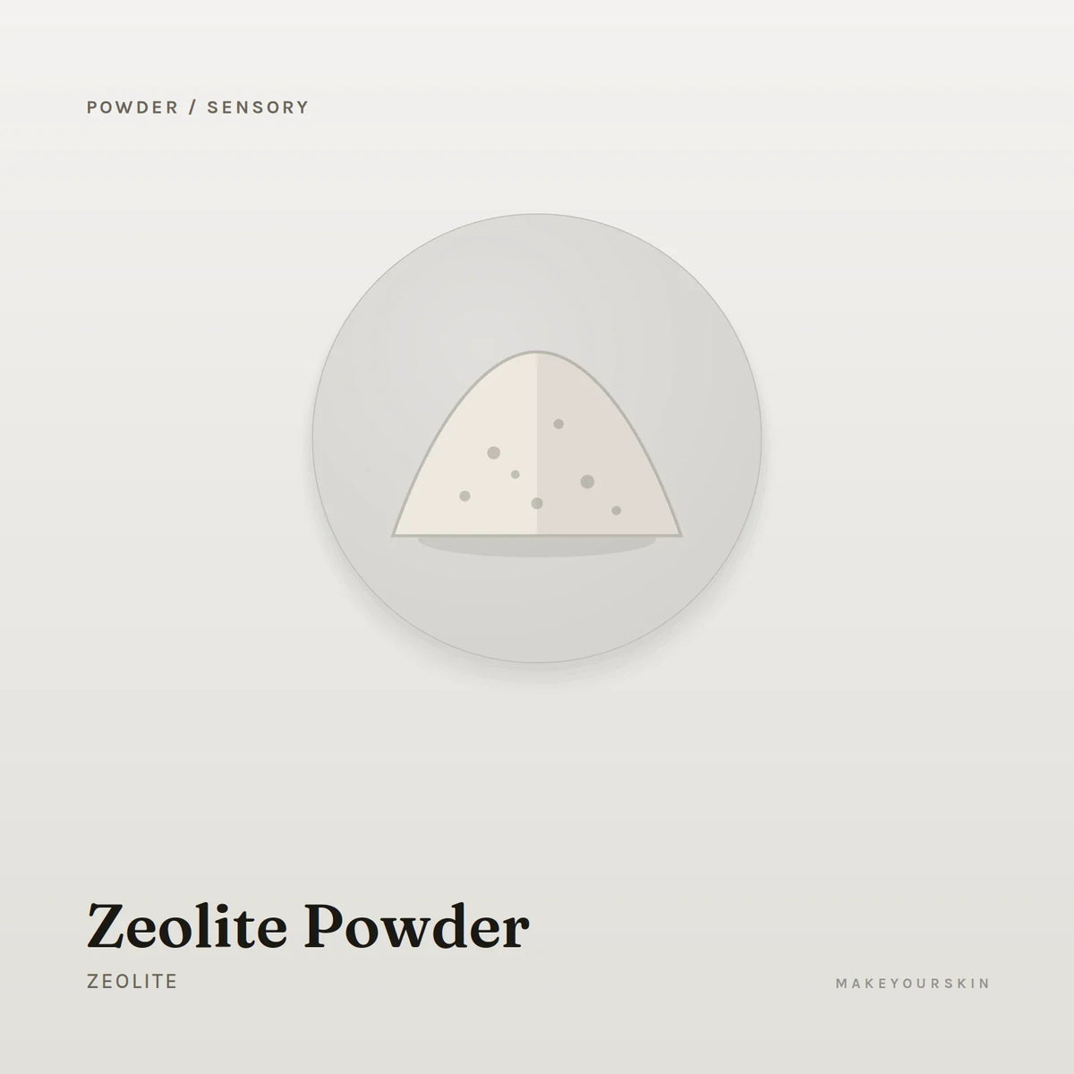 Zeolite Powder (Zeolite) — powder, Global — MakeYourSkin